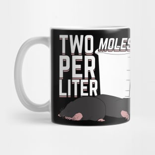 Two Moles Per Liter Science Chemistry Chemist Gift Mug